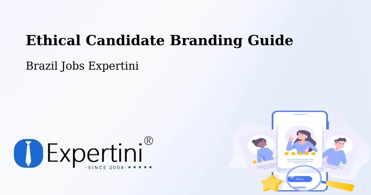 Ethical Candidate Branding Guidelines – Tabatinga - Brazil Jobs Expertini